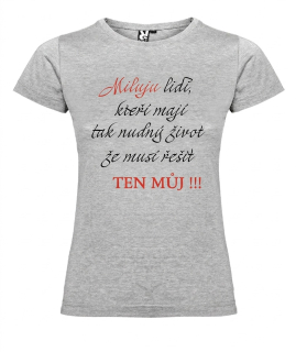 Dámské Tričko – „Můj život, jejich starost“