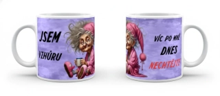 Hrnek „Jsem vzhůru, víc nechtějte“