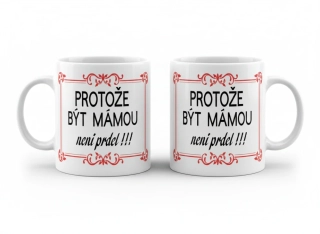 Hrnek „Být mámou není prdel“